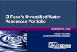 El Paso’s Diversified Water Resources Portfolio...Resources Portfolio. Public Service Board The PSB sets policy, adopts fiscal budgets ($266 million for FY2014), rates and fees,