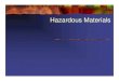 Hazardous Materialshealthtraining.inhs.org/uploadedFiles/EMS_Live_at... · NIOSH Pocket Guide to Chemical Hazards Farm Chemical Handbook Chemical Hazards Response Information System