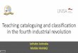 Teaching cataloguing and classification in the …...Language of teaching and learning English is a barrier in cataloguing and classification classes (Ledwaba 2017). • Multilingual