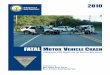FATAL M VEHICLE CRASH · The 2010 calendar year was another successful year for the State of New Jersey in the reduction of fatal motor vehicle crashes. In 2010, New Jersey recorded