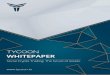 TYCOON WHITEPAPER · 4 TCOON WHITEPAPER 1.Introduction Our vision is to create a synergy between inexperienced investors in the field of cryptocurrencies and already experienced,