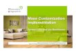 Mass Customization Implementation - Northern Forest...Mass Customization Implementation 41 Supply chain and production processes All the challenges in the production processes, e.g.,