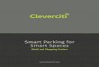 Smart Parking for Smart Spaces - Cleverciti Systems GmbH · searching for a space, customers gain immediate access to your shopping center and its tenants. Furthermore, Cleverciti’s