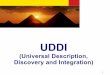 UDDI - wme.lzu.edu.cnwme.lzu.edu.cn/course/soa/slides/UDDI.pdf · 2 Agenda What is and Why UDDI? UDDI Data Types and their structural relationship UDDI Categorization UDDI Programming