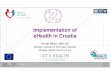 Implementation of eHealth in Croatiaahmevent2015.ifc.cnr.it/slides/belani.pdf · Croatian Health Network 60+ hospitals 2.300 GPs 120 LABs 1.300 Pharmacies 1.900 Dental practices 1