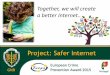 Project: Safer Interneteucpn.org/sites/default/files/document/files/PT... · SAFER INTERNET PROJECT GNR - PORTUGAL SAFER INTERNET 2016 NEXT STAGE “National competition” to be
