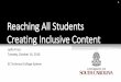 Reaching All Students Creating Inclusive Content All Students Creating... · SC Technical College System Reaching All Students Creating Inclusive Content 1. This presentation may