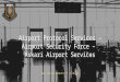 Airport Protocol Services – Airport Security Force – Askari Airport Services: