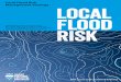 Local Flood Risk Management Strategy€¦ · Report, the Act transposed local flood risk leadership into UK law. As part of this fundamental change in flood risk management responsibilities,