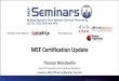MEF Certification Update– 1h 45m online exam available worldwide – US$350 testing fee, two re-take exams are only $50 USD each ... MEF CE 2.0 Services Specifications 600+ Test