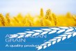 AUSTRALIAN GRAINgraintrade.org.au/sites/default/files/file/Publications...Australian grain grower needs to produce grain to suit the needs of the consumer, cognisant of their own environmental