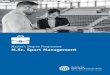 Master‘s Degree Programme M.Sc. Sport Management · The M.Sc. Sport Management is a highly research oriented degree program-me emphasising an international per-spective. Compared