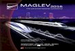 MAGLEV2016€¦ · The International Maglev Board 1 MAGLEV 2016 The 23rd International Conference East Entrance, Halls 14.2 / 15.2  September 23 – 26, 2016, Berlin