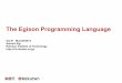 The Egison Programming Language2 Profile of Egison Paradigm Pattern-matching-oriented, Pure functional Author Satoshi Egi License MIT Version 3.3.4 (2014/03/28) First Released 2011/5/24