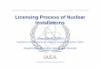 Licensing Process of Nuclear Installations Documents...3 1. Definitions |1 • Authorization • The granting by a regulatory body or other governmental body of written permission