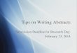 Tips on Writing Abstracts - GWU Center for Undergraduate … · 2014-02-19 · Tips on Writing Abstracts . Submission Deadline for Research Day: February 23, 2014 . ... report instead