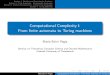 Computational Complexity I: From finite automata to Turing ...users.auth.gr/users/0/3/004030/public_html... · Section 1: Decision and Optimization Problems Section 2: Finite Automata
