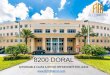PowerPoint Presentation...8200 DORAL. 8200 NW 41. st. ST. DORAL, FL. 8200 Doral is a 101,000 RSF Class A Office Building located in the heart of Doral. The building features beautifully