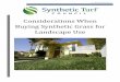 Considerations When Buying Synthetic Grass for Landscape Use · 2016-04-28 · scape lawn applications. For specialized synthetic grass landscape applications, such as put-ting greens,