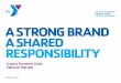 A STRONG BRAND A SHARED RESPONSIBILITY · OUR NAME Y GRAPHIC STANDARDS GUIDE The Y • Refers to our collective presence and is used when writing about our cause, our brand promise,
