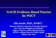NACB Evidence-Based Practice for POCT · Evidence-Based Practice for POCT POCT is an increasingly popular means of delivering laboratory testing. When used appropriately, POCT can