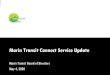 Marin Transit Connect Service Update · Marin Transit Connect Service Update Marin Transit Board of Directors May 4, 2020. 2 ... February 2020 o Service area expanded to downtown