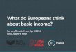 NEOPOLIS - about basic income? What do …...2016/04/27  · Survey about basic income asked to 10.000 Europeans Dalia Research regularly conducts e28 , a European-wide survey, to
