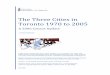 The Three Cities in Toronto 1970 to 2005...A 2006 Census Update J. David Hulchanski A 2006 Census update of the maps, charts and data in: J.D. Hulchanski, The Three Cities within Toronto: