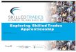 Skilled Trades Presentation...Skilled Tradespeople Earn GREAT PAY! Construction Manager Average Hourly Pay - $49.57 Top-end Hourly Pay – over $77.65 ... • The reality is that skilled