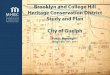 Brooklyn and College Hill Heritage Conservation District ...€¦ · • Phase 1 – HCD Study (cont’d): – Review and assess City policies and by-laws. – Recommend HCD boundary
