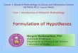 Unit-1: Introduction to Research Methodologydlis.du.ac.in/eresources/Formulation of Hypotheses_2020.pdf · Introduction The important consideration in the formulation of a research