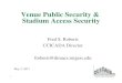 Venue Public Security & Stadium Access Securityneu.edu/alert/assets/adsa/adsa16_presentations/21... · 2019-11-22 · – In Queue @ kickoff ... • Brian Nakamura, Thanasis Krontiris,