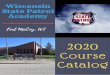 Wisconsin State Patrol 2020 Course Catalog · Program Dates/Times: Instructor Training- DAAT Start: July 30, 2020 End: August 14, 2020 Course Description: This 96+ hour course, taught