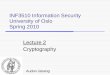 INF3510 Information Security University of Oslo Spring 2010 … · Stream ciphers • Famous example: Vernam one-time pad –One-time pad is the only provably secure cipher –Vernam