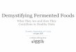Demystifying Fermented Foods - Siggi's Dairy ... Demystifying Fermented Foods Tuesday, September 10th