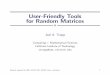 User-Friendly Tools for Random Matrices · 2020-01-03 · § \User-friendly tail bounds for sums of random matrices," FOCM, 2011. § \User-friendly tail bounds for matrix martingales."
