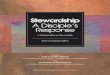 Stewardship A Disciple’s Response · 2015-07-31 · This tenth anniversary edition of Stewardship: A Disciple’s Responsecan serve as a gospel blueprint with which to develop and
