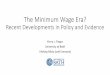The Minimum Wage Era? - Home | Motu · 2017-12-07 · The UK example: National Minimum Wage •Introduced in 1999 under Labour government. •In 2016, the Conservative government