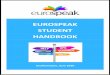 EUROSPEAK STUDENT HANDBOOK · 4 WHEN YOU FIRST ARRIVE When you first arrive at the school, we will help you with: BANK ACCOUNTS When you are studying full time at Eurospeak, we will