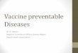 Vaccine preventable Diseases - Kenya Paediatric Association · 10 Weeks DTP-HB/Hib2+ PCV10 2+ OPV2+Rota2 14 Weeks DTP-HB/Hib3+ PCV10 3+ OPV3 9 months MR1 +YF 5 mons - 17 mons RTS,S