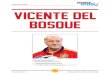 VICENTE DEL BOSQUE VICENTE DEL BOSQUE · Objective: Vicente Del Bosque wants to move the ball forward and make the game fast. With this practice and the limited touches, players develop