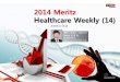 2014 Meritz Healthcare Weekly (14)home.imeritz.com/include/resource/research/house/... · 보다는 쎌바이오텍, 바이오랜드와 같은 펀더멘탈과 주력사업의 신