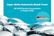 Lippo Malls Indonesia Retail Trustlmir.listedcompany.com/newsroom/20180802_181130... · 2/8/2018  · Lippo Malls Indonesia Retail Trust 2Q 2018 Results Presentation 2 August 2018