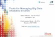 Tools for Managing Big Data Analytics on z/OS...Tools for Managing Big Data Analytics on z/OS Mike Stebner, Joe Sturonas PKWARE, Inc. Wednesday, March 12, 2014 Session ID 14948 Test