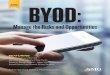 BYODdocs.ismgcorp.com/files/transcripts/ISMG_byod_panel...perspective, it’s really about securing the user and BYOD is an opportunity, really the first time employees are being enabled