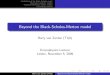 Beyond the Black-Scholes-Merton modelpjhdent/introefcollegeIII.pdfOverview 1 Limitations of the Black-Scholes model 2 Stochastic volatility models 3 Fractional Brownian motion models