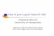 Stephanie Weirich University of Pennsylvaniasweirich/talks/plmw15-giving-a-talk.pdf · What your talk is Your paper = The beef Your talk = The beef advertisement Do not confuse the