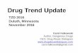 Drug Trend Update...Drug Trend Update Carol Falkowski Author, Dangerous Drugs CEO, Drug Abuse Dialogues carol.falkowski@gmail.com TZD 2016Tipping Point = The critical point in a situation,