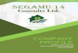SEGAMU 14segamu14consults.co.ug/.../2018/07/SEGAMU-PROFILE-EDITED.pdf · 2018-07-03 · 3 | P a g e Here to Deliver 1. Introduction Segamu 14 Consults Limited was incorporated and
