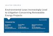 Environmental Laws Increasingly Lead to Litigation ... · 23/03/2010  · environmental laws • Projects are often located in greenfield areas that ... – Projects requiring federal